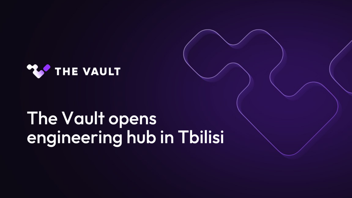 The Vault opens engineering hub in Tbilisi